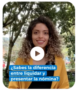 Video-diferencia-entre-liquidar-presentar-nomina-colombia